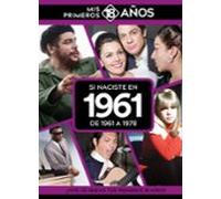 Si Naciste En 1961: De 1961 A 1978