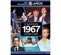 Si Naciste En 1967: De 1967 A 1984