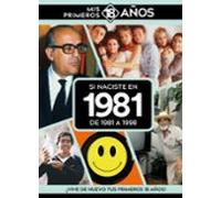 Si Naciste En 1981: De 1981 A 1998