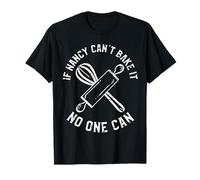 Si Nancy no Puede hornearlo, Nadie Puede nombrar a Nancy Camiseta