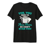 Sí, Necesitas Usar Hilo Dental más Divertido Higiene Dental Camiseta Premium