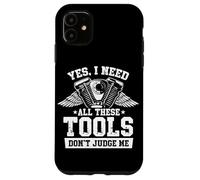 Sí, necesito todas estas herramientas No me juzgues mecánico de garaje Carcasa para iPhone 11