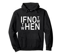 Si no ahora - If not now Sudadera con Capucha