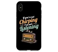 Si no cantas, no te escucho Radio Canto de pájaros Carcasa para iPhone XS MAX