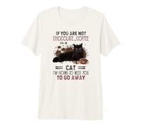 Si no Eres café con Chocolate o Gato Camiseta Premium