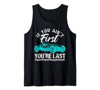 Si no Eres el Primero, Eres el último Coche Camiseta sin Mangas
