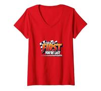 Si no Eres el Primero, Eres el último - Lema de Carreras Camiseta Cuello V, Mujer, Rojo, L