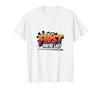 Si no Eres el Primero, Eres el último - Lema de Carreras Camiseta, Hombre, Blanco, 3XL