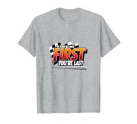 Si no Eres el Primero, Eres el último - Lema de Carreras Camiseta, Hombre, Gris Jaspeado, L