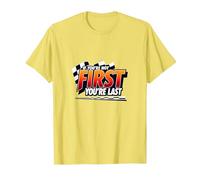 Si no Eres el Primero, Eres el último - Lema de Carreras Camiseta, Hombre, Limón, L