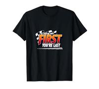 Si no Eres el Primero, Eres el último - Lema de Carreras Camiseta, Hombre, Negro, L