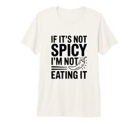 Si no es Picante, no lo Estoy Comiendo Humor gastronómico Camiseta Premium