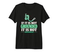 Si no está Conectado a Tierra, es Hot Groundman Groundman Lineman Camiseta Premium