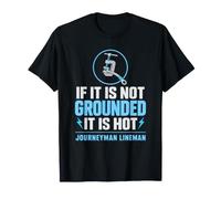 Si no está Conectado a Tierra, es Hot Journeyman Lineman Grounding Camiseta