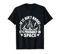 Si No Está Roto, Probablemente Esté En El Espacio - Mecánica Camiseta