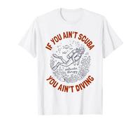 Si no estás buceando, no estás buceando Juego de Palabras Camiseta