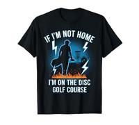 Si no Estoy en casa, Estoy en el Campo de Disc Golf, un Disc-Golfista Camiseta