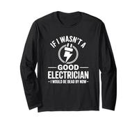 Si no Fuera un Buen Electricista estaría Muerto Manga Larga