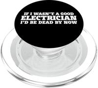 Si no Fuera un Buen Electricista, estaría Muerto PopSockets PopGrip para MagSafe