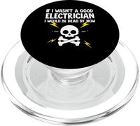 Si no Fuera un Buen Electricista ya estaría Muerto PopSockets PopGrip para MagSafe