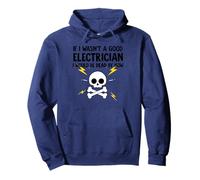 Si no Fuera un Buen Electricista ya estaría Muerto Sudadera con Capucha