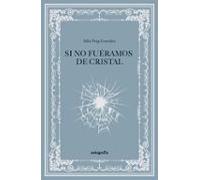 Si no fuéramos de cristal