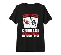 Si no Hay Cribbage In Heaven Loves Card Games Cribbage Camiseta Premium