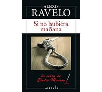 Si no hubiera mañana (NARRATIVA)