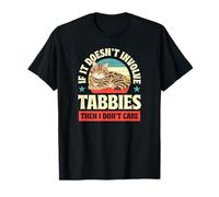 Si no Involucra a Tabbies, Entonces no me Importa Camiseta