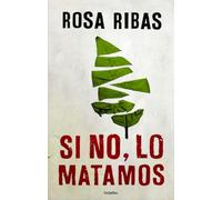 Si no, lo matamos (Comisaria Cornelia Weber-Tejedor 4) (Novela de intriga)