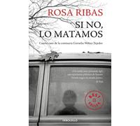 Si no, lo matamos | Rosa Ribas