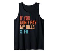 Si no pagas mis facturas STFU Funny Single Mom Sarcastic Camiseta sin Mangas
