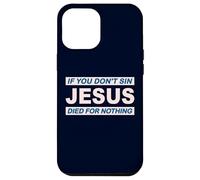 Si no pecas Jesús murió por nada #6 trve Metalero Festival Carcasa para iPhone 12 Pro Max