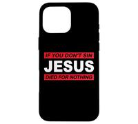 Si no pecas Jesús murió por nada #8 trve Metalero Festival Carcasa para iPhone 16 Pro Max