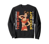 Si no puede manejar el fuego, mantente fuera de mi camino. Sudadera