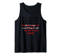 Si no Puedes Decir Algo Bueno sobre Alguien Gracioso Camiseta sin Mangas