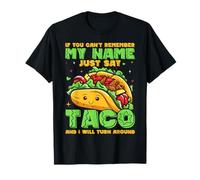 Si no puedes recordar mi nombre solo di Taco y me volveré Camiseta