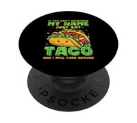 Si no puedes recordar mi nombre solo di Taco y me volveré PopSockets PopGrip Adhesivo