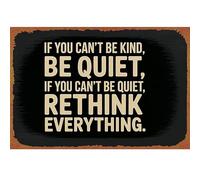 Si No Puedes Ser Amable, Quédate En Silencio. Reconsidera Todo. Letrero De Lata Impermeable Letrero De Metal Resistente Y Duradera Cartel De Chapa para Salón Hogar Balcón 20X30Cm