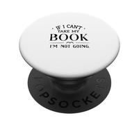 Si no Puedo llevarme mi Libro, no voy a IR a Leer Ropa PopSockets PopGrip Adhesivo