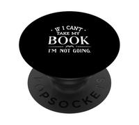 Si no Puedo Tomar mi Libro no voy a Amante de los Libros PopSockets PopGrip Adhesivo