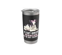 Si no puedo traer a mi bulldog francés, no voy a ser un perro divertido Vaso térmico de acero inoxidable de doble pared