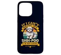 Si no Puedo traer a mi Perro Shih-Poo, no voy a ser Gracioso dueño Carcasa para iPhone 15 Pro MAX