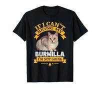 Si no Puedo traer mi Burmilla no voy a ser Divertido Amante de los Gatos Camiseta