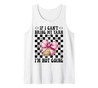 Si no Puedo traer mi Hilo, no voy a Hacer Ganchillo Camiseta sin Mangas