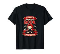 Si no Puedo traer mi Libro, no voy a Venir Gráfico Camiseta