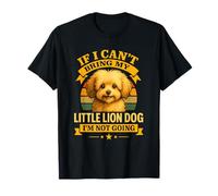 Si no Puedo traer mi Löwchen No voy por el Perro Mamá Papá Camiseta