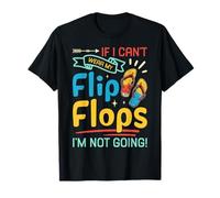 Si no puedo usar mis chanclas, no me estoy volviendo gracioso Camiseta