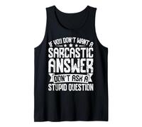 Si no Quieres respuestas sarcásticas, no me preguntes Gracioso Camiseta sin Mangas