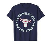 Si no Quieres Trabajar ni Shall no Comer Camiseta, Hombre, Azul Marino, M
